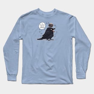 All Shiny Things Shall be Mine Crow Long Sleeve T-Shirt